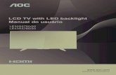LCD TV with LED backlight Manual do usuário - AOC...2 Fonte 2.1 Lista de fontes Na lista de conexões, o menu Fonte, você pode encontrar os dispositivos conectados à TV. Nesse menu