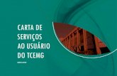 CARTA DE SERVIÇOS AO USUÁRIO DO TCEMG de Publicacoes/carta_de... · 2020. 5. 18. · 5 A Carta de Serviços ao Usuário do Tribunal de Contas do Estado de Minas Gerais (TCEMG),