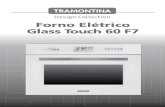 Tramontina | Tramontina - Forno Elétrico Glass Touch 60 F7 · 2020. 7. 4. · O uso do forno elétrico TRAMONTINA é fácil, entretanto antes de colocá-lo em funcionamento, leia