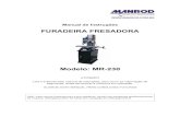 New FURADEIRA FRESADORA - Celmarcelmar.com.br/wp-content/uploads/2018/10/MR-230.pdf · 2018. 10. 19. · Ângulo do corte inicial 230mm Distância máx. do eixo motor à mesa 350mm