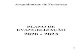 2020 - 2023 · 2020. 10. 8. · Estamos aqui para apresentar o Plano de Pastoral da Arquidiocese de Fortaleza para os anos 2020 a 2023. O que quer ser esta apresentação? Por que