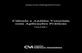 Cálculo e Análise Vetoriais com Aplicações Práticas - PDF …img.americanas.com.br/produtos/01/00/manual/110667421.pdf · Rio de Janeiro, RJ – Brasil CEP: 20.950-150 Tel: (21)