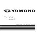 P-120 P-120S - Yamaha Corporation...5 Introdução Obrigado por escolher o Piano Eletrônico Yamaha P-120/P-120S. O P-120/P-120S é um instrumento que emprega tecnologia musical avançada