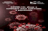 COVID-19: dicas e cuidados para enfrentar a pandemia · 2020. 5. 8. · Posso fazer ou comprar álcool em gel caseiro? “É totalmente contra-indicado fabricar o antisséptico em