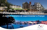 A melhor maneira de experimentar a Françabr-res.france.fr/Brochuras/Apresentação_Cidades.pdf · Marseille-Provence foi selecionada como Capital Européia da Cultura 2013. Durante
