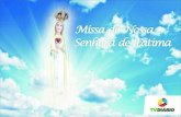 New MISSA NOSSA SENHORA 2016 - Midiakit SVMmidiakit.verdesmares.com.br/app/uploads/2015/11/midiakit... · 2016. 5. 23. · Senhora de Fátima, que, movidos pela crença, participam