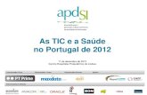 As TIC e a Saúde no Portugal de 2012 · empreendedorismo e a internacionalização do setor das TIC. Em cada uma destas áreas estão previstas várias iniciativas, que constituem