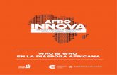 WHO IS WHO EN LA DIÁSPORA AFRICANA · 2019. 6. 25. · Existe un avance afrodescendiente y africano que poco se narra y se visibiliza. Who is who es un boletín semanal que busca