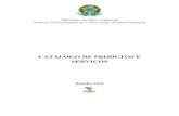 Catálogo de Produtos e Serviços ICMBio) - BIOTEIAbioteia.com.br/apadelta/wp-content/uploads/... · CATÁLOGO DE PRODUTOS E SERVIÇOS Brasília, 2019 . 2 1. DIRETORIA DE CRIAÇÃO