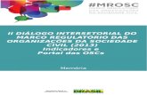 II DIÁLOGO INTERSETORIAL DO MARCO REGULATÓRIO ...plataformamaisbrasil.gov.br/images/docs/MROSC/Dialogos...1. Objetivo e metodologia do evento O II Diálogo Intersetorial do Marco