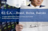 B3 S.A. – Brasil, Bolsa, Balcão...Os resultados deste trabalho estão apresentados neste relatório e servirão de base para apoiar a gestão do tema na B3 e direcionar suas iniciativas.
