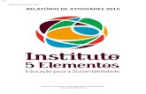 Relatório Institucional 2015 RELATÓRIO DE ATIVIDADES 2015 · Em 2015, a Plataforma de Agricultura Orgânica para a cidade de São Paulo promoveu uma reunião de planejamento no