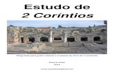 Estudo de 2 Coríntiosestudosdabiblia.net/2corclp.pdf · Estudo de 2 Coríntios (1) Introdução ao Livro de 2 Coríntios Para compreender bem a mensagem de 2 Coríntios, vamos primeiro