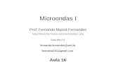 Prof. Fernando Massa Fernandes€¦ · 2.4 – Carta de Smith Microondas I * Linha fendida – Linha de transmissão ou guia de onda que permite tomar medidas do valor da intensidade