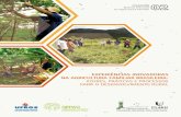 EXPERIÊNCIAS INOVADORAS NA AGRICULTURA ......A agricultura familiar precisa de políticas públi-cas bem desenvolvidas, e ainda melhor executa-das, para poder expressar todas as suas