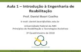 Prof. Daniel Boari Coelho - pesquisa.ufabc.edu.brpesquisa.ufabc.edu.br/bmclab/wp-content/uploads... · Prof. Daniel Boari Coelho Princípios de Reabilitação e Tecnologias Assistivas