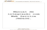 Manual de integração com Web Service JADLOG. · O Web Service JADLOG tem intuito de disponibilizar ao cliente serviços que possam facilitar a integração entre os sistemas, fornecendo