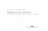 Africanos Livres 5a prova gráfica...5 — Destinos dos africanos livres emancipados na década de 1830. 6 — Tempo de serviço dos africanos emancipados de acordo com o sexo e o