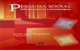 PESQUISA SOCIAL...do, sua experiência em pesquisa social, o domínio dos instrumentos necessários ao alcance de seus objetivos e rigor com o processo de análise do conjunto dos