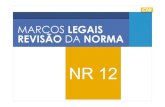 MARCOS LEGAIS REVISÃO DA NORMA · 2014. 1. 16. · NBR 13536 -Máquinas injetoras para plásticos e elastômeros. Requisitos técnicos de segurança para o projeto, construção