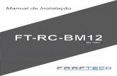 Manual de Instalação FT-RC-BM12 2 - Faaftech...INSTALAÇÃO 2 Siga os passos abaixo para fazer a instalação da interface FT-RC-BM12: 1 . Remova o rádio original para que seja