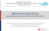 Hepatite colestática desafio Dx e Tx - NGHD · síndrome de sobreposição ou se coexistem no mesmo doente distúrbios autoimunes distintos. pA estratégia terapêutica mais adequada