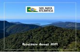 Relatório Anual 2019³rio-An… · A última edição do Atlas da Mata Atlântica, referente ao período de 2017-2018, revelou o menor desmatamento do bioma desde 1985, quando iniciamos
