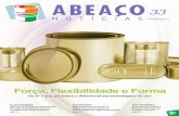 sumárioabeaco.com.br/revistas/abeaconoticias33.pdf4 5 capa Força, Flexibilidade e Forma Os 3F's das embalagens de aço: Se você procura uma embalagem resistente, duradoura, versátil