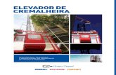 ELEVADOR DE CREMALHEIRA - ORGUELorguel.com.br/wp-content/uploads/2015/04/ECM...CREMALHEIRA O princípiomecânico de funcionamento desse elevador é o pinhão (engrenagem cilíndrica)