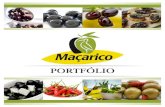 Portfolio Maçarico PT€¦ · Maçarico Perfil da Empresa A origem da Maçarico remonta à década de 30 quando esta iniciou o negócio de azeitona de mesa. Ao longo do tempo, diversificou