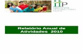 Relatório Anual de Atividades 2010 - Instituto Aipi · Unidade de Mogi Guaçu • 40% dos alunos já haviam sido contratados até o dia da formatura (dezembro de 2010) • 5 alunos