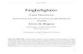 Nightfighter - GMT Games · Livro de Regras Autor do jogo: Lee Brimmicombe-Wood ©GMT Games, 2011 Tradução para português: Miguel Pedro Mourato ... 3.4 Preparação do cenário