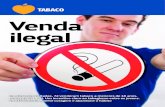 Tabaco Venda ilegal - COPPT€¦ · Elimine todos os objetos ligados ao consumo de tabaco. Identifique formas de distração para as alturas em que lhe apete-cer fumar (beber água,