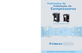 Soluções.com Instalação de Compressores - Embraco · 2019. 9. 19. · 10.2 - Confira na etiqueta do compressor qual o tipo de refrigerante compatível. 10.3 - Confira na plaqueta