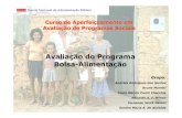 Avaliação do Programa Bolsa-Alimentaçãoantigo.enap.gov.br/downloads/ec43ea4fbolsa_alimentacao.pdf · Efeitos esperados da transferência de renda da ... (Gasto total da família)