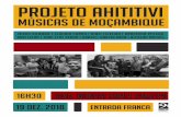 RECITAL PROJETO AHITITIVI · Nascido ao 12 de Abril de 1987, natural de Maputo, Moçambique. Início os estudos em Educação musical entre 2005 - 2006 pelo Instituto de Formação