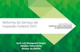Reforma do Serviço de Inspeção Federal (SIF) · Em 29 de Março de 2017 foi assinado o RIISPOA completamente atualizado •Definições de responsabilidade (Auto controle X Verificação