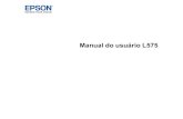 Manual do usuáriofiles.support.epson.com/docid/cpd4/cpd43145.pdf3 Conteúdo Manual do usuário L575..... 13 Seu sistema de tanque de