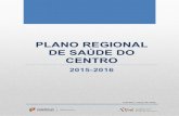 PLANO REGIONAL DE SAÚDE DO CENTRO - Microsoft Azureportaisars.azurewebsites.net/.../04/Plano-Regional-Saude-2015-2016.… · Plano Regional de Saúde do Centro 2015-2016 COORDENAÇÃO