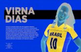 VIRNA DIAS - insperiencia.com.br · VIRNA DIAS Com vinte anos dedicados à seleção Brasileira, Virna é um dos principais nomes do voleibol brasileiro. Entre os principais títulos