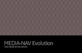 MEDIA-NAV Evolution - Renault 12… · 1 BEM-VINDO AO UNIVERSO DA MÍDIA - NAV Evolution. Parabéns pela sua escolha. Visando o seu aproveitamento máximo do dispositivo de tela multimídia