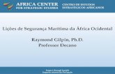Lições de Segurança Marítima da África Ocidental Raymond … · 2019. 8. 4. · Impact through Insight Lições de Segurança Marítima da África Ocidental. Raymond Gilpin,
