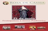Rosa de Cássia · 2019. 1. 27. · Festejamos a nossa Padroeira. 2 3 Editorial A publicação da Revista Rosa de Cássia mereceu duas mudanças sig-nificativas: de um lado tivemos