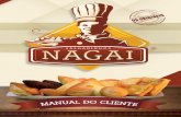 Salgadinhos Nagai - INFORMAÇÕES · 2016. 5. 20. · Os Croissants Salgadinhos Nagai trazem em seus sabores de frango ou presunto e queijo um requintado salgadinho para aqueles consumidores