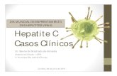 DIA MUNDIAL DE ENFRENTAMENTO DAS HEPATITES VIRAIS … · 2020. 4. 16. · Hepatite C Casos Clínicos Dr. Bernardo Machado de Almeida Hospital de Clínicas – UFPR H. Municipal São