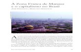 A Zona Franca de Manaus e o capitalismo no BrasilNa verdade, a Zona Franca – como o próprio Golpe Militar de 1964 – configura-se como uma das formas de superação das tensões