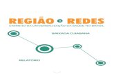 Política, Planejamento e Gestão das Regiões e Redes de ......1.1 HISTÓRICO DA REGIÃO DE SAÚDE BAIXADA CUIABANA (MT) O histórico da Baixada Cuiabana confunde-se com a história