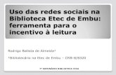 Uso das redes sociais na Biblioteca Etec de Embu ... · no meio virtual; Barsky e Cho (2005) ... 2 – Conhecer melhor o leitor: As mídias sociais na Biblioteca Etec de Embu 7º
