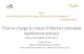 Prise en harge du risque d’infetion néonatale bactérienne …...Signes liniques d’infe tion néonatale a térienne précoce •Signes généraux : fièvre ( > 38 C) ou hypothermie
