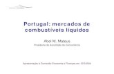 Portugal: mercados de combustíveis líquidos · 2014. 12. 31. · • Fontes de abastecimento de Portugal dos crudes (Brent) – Devido ao tipo de procura de combustíveis em Portugal,